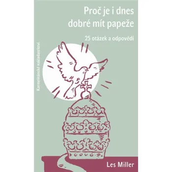 Duchovní literatura Proč je i dnes dobré mít papeže - Les Miller