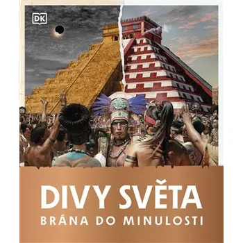 Literární cestopis Divy světa : Brána do minulosti - kol.