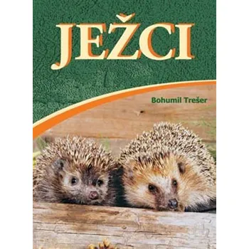 Příroda Ježci - Bohumil Trešer