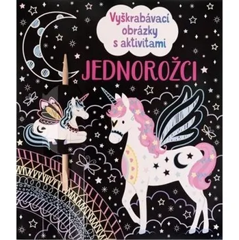 omalovánky Vyškrabávací obrázky s aktivitami Jednorožci - Rosiel Dickins