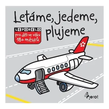 Leporelo Létáme, jedeme, plujeme - leporelo - kolektiv autorů