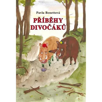 Pohádka Příběhy divočáků - Pavla Benettová