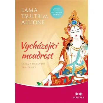 Duchovní literatura Vycházející moudrost - Tsultrim Allione