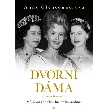 Literární biografie Dvorní dáma - Anne Glenconner