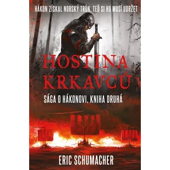 Hostina krkavců - Eric Schumacher