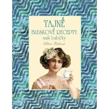 Tajné bleskové recepty - Klára Trnková