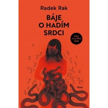 Báje o hadím srdci - Radek Rak