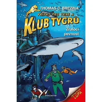 Klub Tygrů - Žraločí pevnost - Thomas Brezina