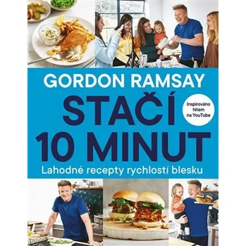 Gordon Ramsay: Stačí 10 minut - Gordon Ramsay