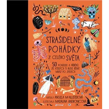 Pohádka Strašidelné pohádky z celého světa - Michaela Škultéty