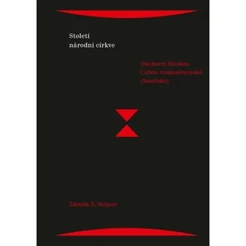 Století národní církve - R. Zdeněk Nešpor