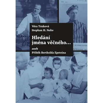 Literární biografie Hledání jména věčného ... - Věra Trnková