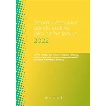 Sborník Asociace učitelů češtiny jako cizího jazyka 2022 - Lenka Suchomelová