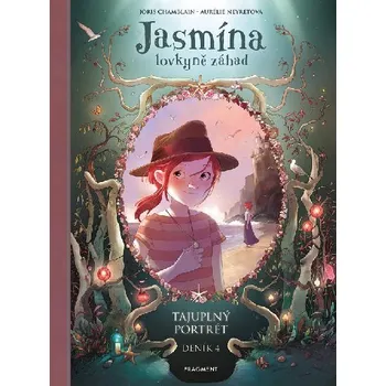 Jasmína lovkyně záhad - Deník IV. Tajuplný portrét - Joris Chamblain, Aurélie Neyret