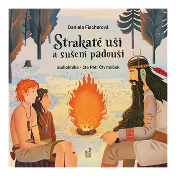 Pohádka Strakaté uši a sušení padouši - Daniela Fischerová CD
