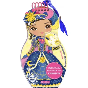 omalovánky Oblékáme panenky na Karneval - Charlotte Segond-Rabilloud