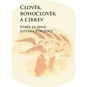 Člověk, bohočlověk a církev - Zdenko Širka