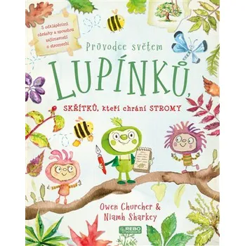 Pohádka Průvodce světem lupínků, skřítků, kteří chrání stromy - Niamh Sharkey
