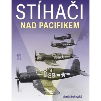 Technika Stíhači nad pacifikem - Marek Brzkovský