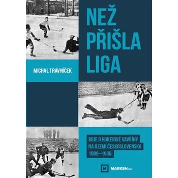 Než přišla liga - Michal Trávníček