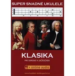 Super Snadné Ukulele - Klasika pro samouky a začátečníky - kolektiv autorů