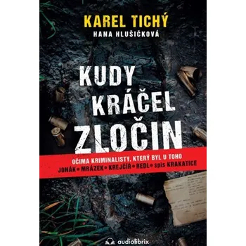 Kniha Kudy kráčel zločin - Karel Tichý