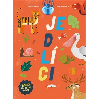 Přírodověda Jedlíci aneb čím se živí zvířata - Martin Iannuzzi