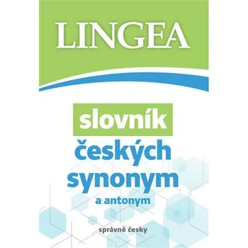 Slovník českých synonym a antonym - kolektiv autorů