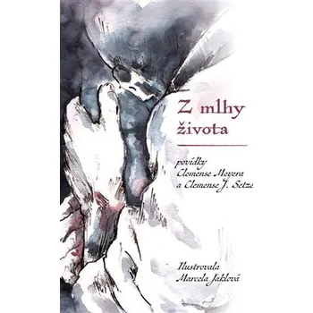 Z mlhy života - Meyera Clemens