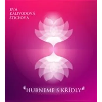 Hubneme s Křídly - Eva Kalivodová Štichová CD