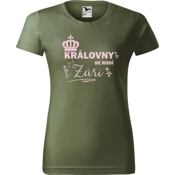 Dámské tričko DOBRÝ TRIKO Dámské tričko s potiskem Královny se rodí Barva: Khaki, Velikost: XL