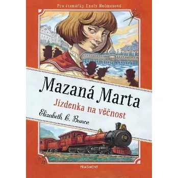 Mazaná Marta - Jízdenka na věčnost - Elizabeth C. Bunce