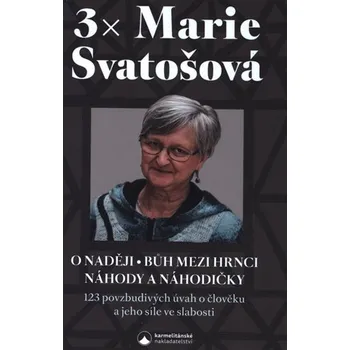 3x Marie Svatošová - Marie Svatošová 3x kniha