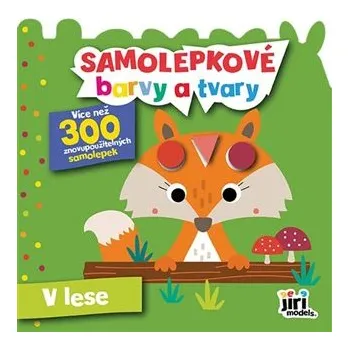 Bystrá hlava Samolepkové barvy a tvary pro nejmenší - V lese