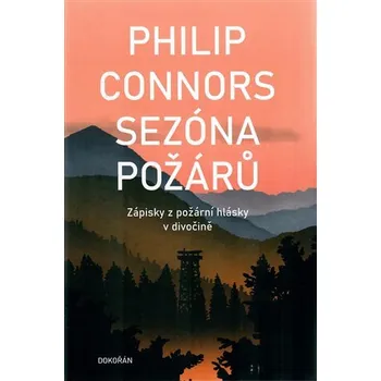 Sezóna požárů - Philip Connors