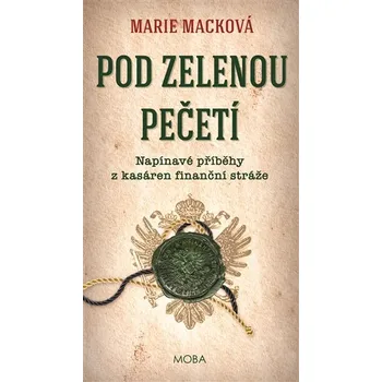 Pod zelenou pečetí - Marie Macková