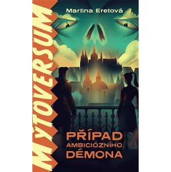Případ ambiciózního démona - Martina Eretová