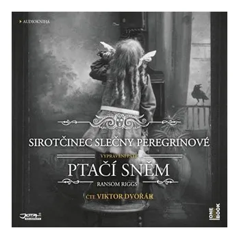 Sirotčinec slečny Peregrinové: Ptačí sněm - Ransom Riggs CD