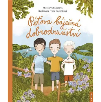 Péťova báječná dobrodružství - Miroslava Salajková