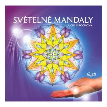 Osobní rozvoj Světelné mandaly - Lucie Hrochová