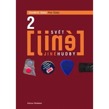 Umění Svět jiné hudby II. - Zdeněk K. Slabý