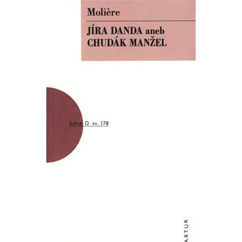 Jíra Danda aneb Chudák manžel - Moliere