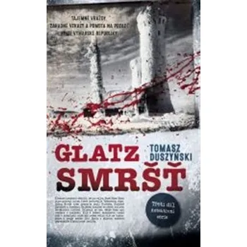 Smršť (Glatz 3.) - Tomasz Duszyński