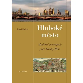 Umění Hluboké město - Pavel Kalina