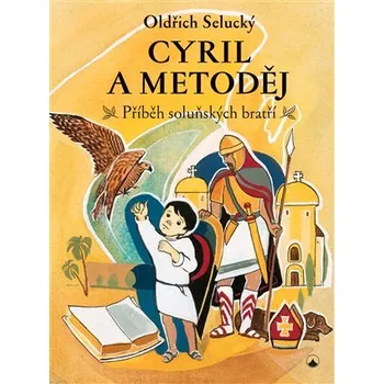 Duchovní literatura Cyril a Metoděj - Oldřich Selucký