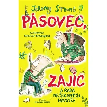 Pásovec, Zajíc a řada nečekaných návštěv - Jeremy Strong