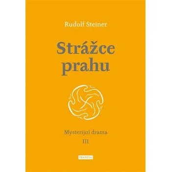 Strážce prahu - Rudolf Steiner