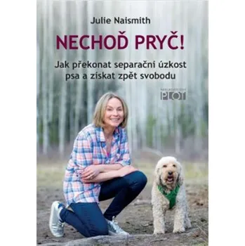 Chovatelství Nechoď pryč! - Julie Naismith