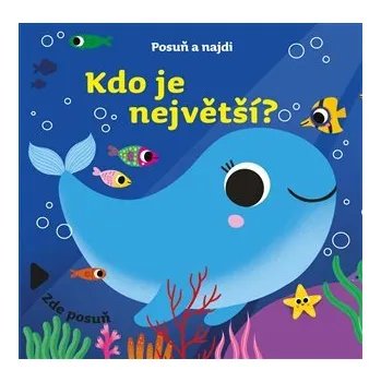 Leporelo Posuň a najdi: Kdo je největší? - kol.