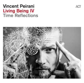 Zahraniční hudba CD Vincent Peirani: Living Being Iv: Time Reflections 2025